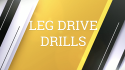 Leg Drive Drills